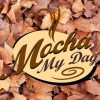 Mocha My Day