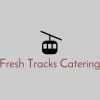 Fresh Tracks Catering